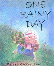 Cover of: One rainy day by Valeri Gorbachev