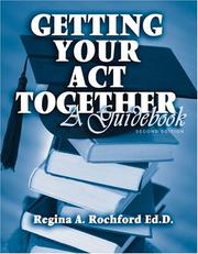 Cover of: Getting Your Act Together: A Guide Book