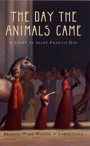 Cover of: The day the animals came: a story of Saint Francis Day