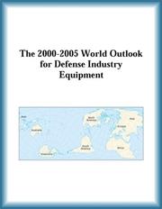 Cover of: The 2000-2005 World Outlook for Defense Industry Equipment (Strategic Planning Series) | Research Group