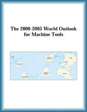 Cover of: The 2000-2005 World Outlook for Machine Tools (Strategic Planning Series) | Research Group
