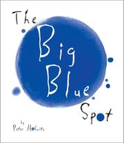 Cover of: The big blue spot by Peter Holwitz