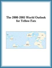 Cover of: The 2000-2005 World Outlook for Yellow Fats (Strategic Planning Series)