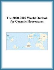 Cover of: The 2000-2005 World Outlook for Ceramic Housewares (Strategic Planning Series) | Research Group