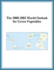 Cover of: The 2000-2005 World Outlook for Green Vegetables (Strategic Planning Series) | Research Group