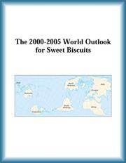 Cover of: The 2000-2005 World Outlook for Sweet Biscuits (Strategic Planning Series) by Research Group, The Sweet Biscuits Research Group