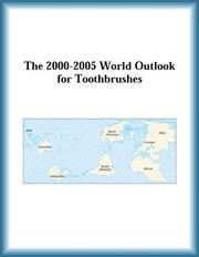 Cover of: The 2000-2005 World Outlook for Toothbrushes (Strategic Planning Series)