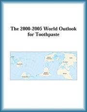 Cover of: The 2000-2005 World Outlook for Toothpaste (Strategic Planning Series)