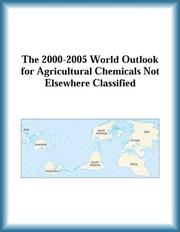 Cover of: The 2000-2005 World Outlook for Agricultural Chemicals Not Elsewhere Classified (Strategic Planning Series)