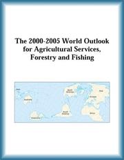 Cover of: The 2000-2005 World Outlook for Agricultural Services, Forestry and Fishing (Strategic Planning Series)