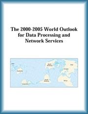 Cover of: The 2000-2005 World Outlook for Data Processing and Network Services (Strategic Planning Series) by Research Group, The Data Processing, Network Services Research Group