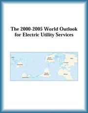 Cover of: The 2000-2005 World Outlook for Electric Utility Services (Strategic Planning Series)