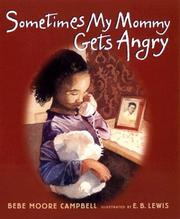 Cover of: Sometimes my mommy gets angry by Bebe Moore Campbell