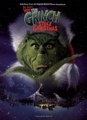 Cover of: Dr. Seuss' How the Grinch Stole Christmas: Selections from the Original Motion Picture Soundtrack