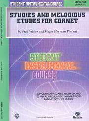 Cover of: Student Instrumental Course, Studies and Melodious Etudes for Cornet, Level I (Student Instrumental Course)