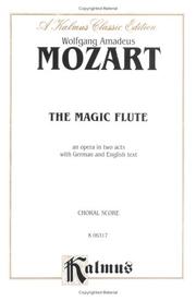 Cover of: The Magic Flute (Kalmus Edition) by Wolfgang Amadeus Mozart