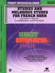 Cover of: Student Instrumental Course, Studies and Melodious Etudes for French Horn, Level I (Student Instrumental Course)