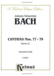 Cover of: Cantatas Nos. 77-79: Miniature Score (Kalmus Edition)