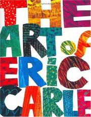 Cover of: The Art of Eric Carle by Eric Carle, Eric Carle