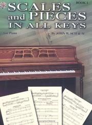 Cover of: Scales and Pieces in All Keys, Book 1 (Schaum Method Supplement)