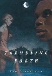 Cover of: Trembling earth by Kim L. Siegelson