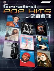 Cover of: Greatest Pop Hits of 2003 by Alfred Publishing, Alfred Publishing