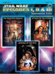Cover of: Star Wars Episodes I, II & III Instrumental Solos Book & CD (F Horn Edition) by John Williams