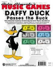 Cover of: Daffy Duck Passes the Buck (Win Colossal Cash by Answering General Music Questions!): Grades 3-6 (Artie Almeida's Music Games)
