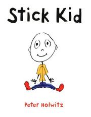 Cover of: Stick kid | Peter Holwitz