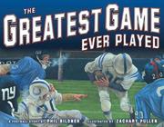 Cover of: The greatest game ever played: a football story