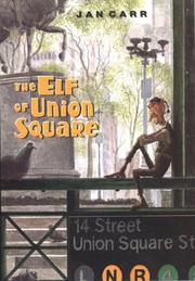 Cover of: The elf of Union Square by Jan Carr
