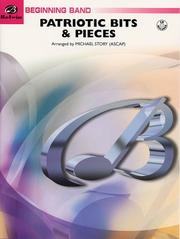 Cover of: Patriotic Bits & Pieces: Beginning Band (Belwin Beginning Band)