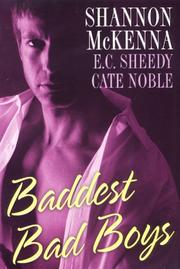 Cover of: Baddest Bad Boys by Shannon McKenna, E.C. Sheedy, Cate Noble