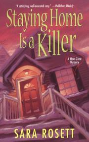 Cover of: Staying Home Is A Killer (Mom Zone Mysteries) | Sara Rosett