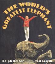 The world's greatest elephant by Ralph Helfer