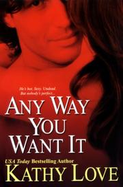 Any Way You Want It by Kathy Love