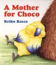 Cover of: A Mother for Choco by Keiko Kasza