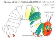 Cover of: My Own Very Hungry Caterpillar Coloring Book