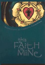 This faith is mine by Richard Z. Meyer, R. Z. Meyer