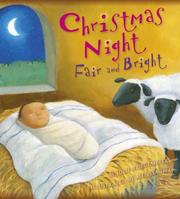Cover of: Christmas Night Fair and Bright
