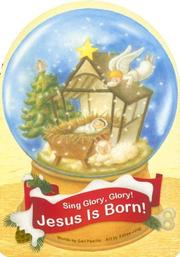 Cover of: Sing Glory, Glory!: Jesus Is Born!
