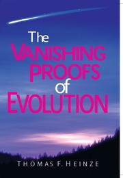 Cover of: The Vanishing Proofs of Evolution