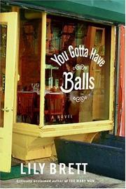 Cover of: You gotta have balls | Lily Brett