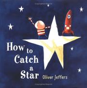 Cover of: How to catch a star by Oliver Jeffers