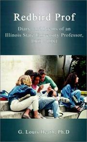 Cover of: Redbird Prof Diary and Poems of an Illinois State University Professor, 1969-1981 | G. Louis Heath
