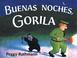 Cover of: Buenas noches, Gorila