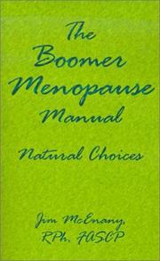 Cover of: The Boomer Menopause Manual Natural Choices | Jim McEnany
