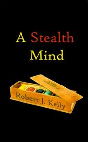 Cover of: A Stealth Mind by Robert J. Kelly