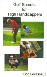 Cover of: Golf Secrets for High Handicappers | Bob Levasseur