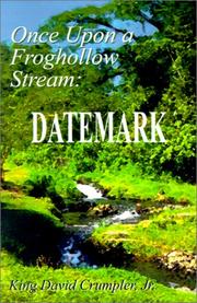 Cover of: Once upon a Froghollow Stream Datemark | King David, Jr. Crumpler